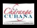 LA COMPARSITA - LA CHARANGA CUBANA - CHA ...