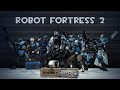 Robot Fortress 2