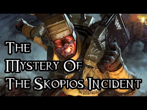 The Mystery Of The Skopios Incident (Ft. Oculus Imperia) - 40K Theories