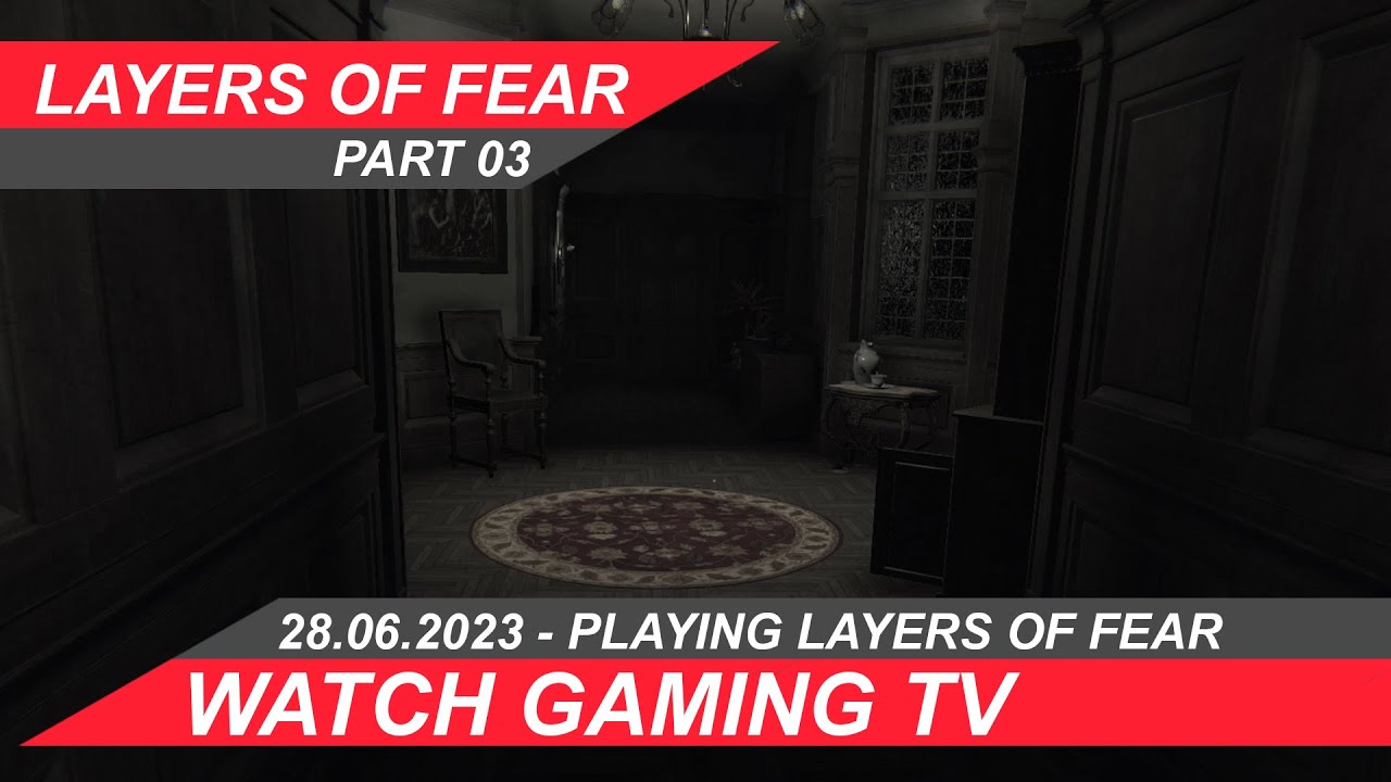 #layersoffear Part 03 -  #youtubestar  #gameplay #gameplaywalkthrough Bist Du bereit?