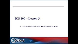 📘 ICS 100 – Lesson 3: ICS Functional Areas & Command Staff Roles