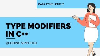Type Modifiers in C++ | How to Find the Range of a Data Type | ASCII Value