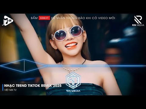 NHẠC TREND TIKTOK REMIX 2026 | NONSTOP VIỆT MIX 2026 BASS CỰC MẠNH | NHẠC TRẺ REMIX HAY NHẤT 2026