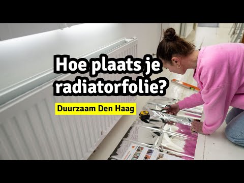Bespaar met radiatorfolie | Eerste hulp bij energie besparen | Duurzaam Den Haag