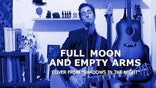 Bob Dylan - Full Moon And Empty Arms (cover from &quot;SHADOWS IN THE NIGHT&quot;)