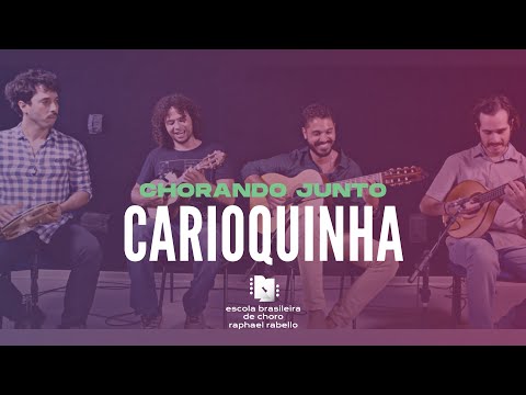 Carioquinha - Waldir Azevedo | CHORANDO JUNTO