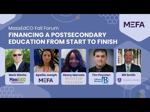 MassEdCO Fall Forum Financing a Postsecondary Education from Start to Finish