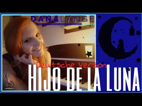 🎤 Hijo de la Luna (Deutsch Gesungen) - Mecano || Cover by Dana Lange