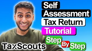 How To Complete your Self Assessment Tax Return - Step by Step Guide (TaxScouts)