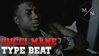 Gucci Mane Type Beat 