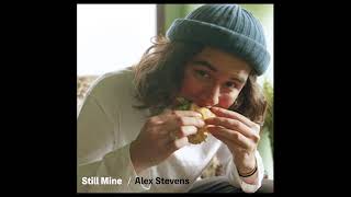 Alex Stevens - Still Mine ( Official Channel )