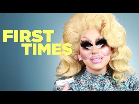 Drag Queen Trixie Mattel Talks About Her First Times