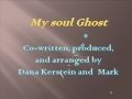 My Soul Ghost [Original Dana Kerstein] 