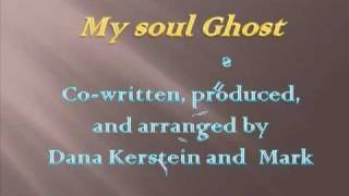 My Soul Ghost [Original Dana Kerstein]