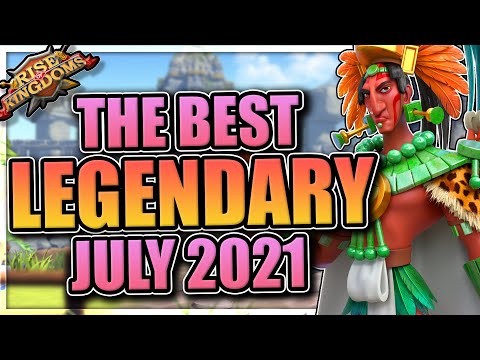 Best legendary in Rise of Kingdoms [July 2021 Tier List]