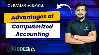 #2 Advantages of computerized  accounting | COMPUTERIZED ACCOUNTING | B.COM