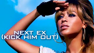 Beyoncé Next Ex (Kick Him Out)