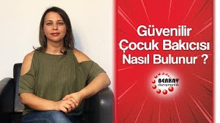 Güvenilir Çocuk Bakıcısı Nasıl Bulunur ? - #ÇocukBakıcısı #BebekBakıcı