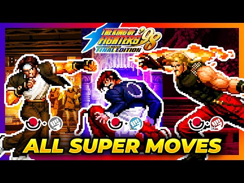 ALL SUPER MOVES TUTORIAL - The King of Fighters '98 Ultimate Match Final Edition (KOF98UMFE)