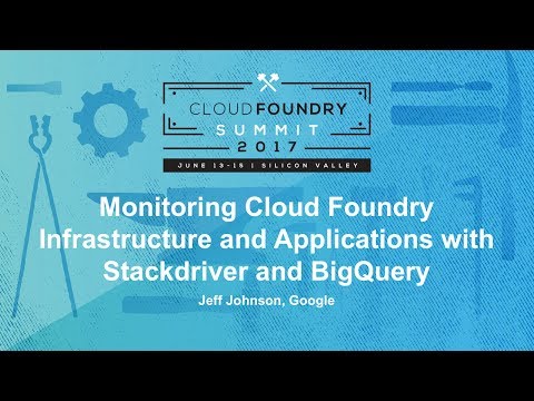 Monitoring Cloud Foundry Infrastructure and Applications with Stackdriver and BigQuery