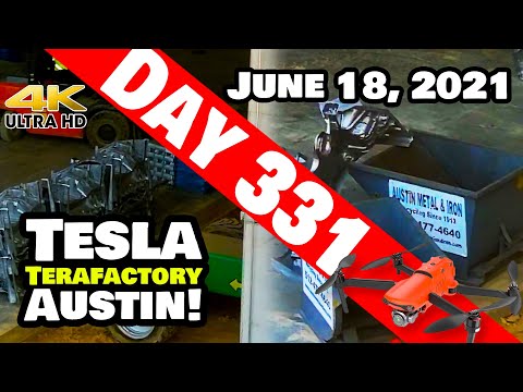 Tesla Gigafactory Austin 4K  Day 331 - 6/18/21 -  Terafactory Texas - TEST CASTINGS TO BE RECYCLED!