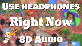 Internet Money - Right Now ft. Cochise &amp; TyFontaine (8D AUDIO) 🎧 [BEST VERSION]