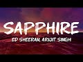 Ed Sheeran Arijit Singh Sapphire Lyrics