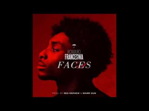 Romaro Franceswa - Faces (Prod. by Red Nephew & Warm Gun)