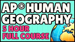 AP Human Geography Full Course Review (5-Hour Study Session) - Mr Carter's Guide