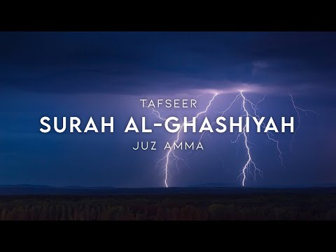 Tafseer 88 - Surah Al-Ghashiyah (part 4)