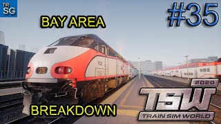 TRAIN SIM WORLD 2020 - PENINSULA CORRIDOR BAY AREA BREAKDOWN! #35