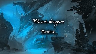 Karmina - We Are Dragons [한글 번역/가사/해석]