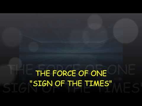 THE FORCE OF ONE-Sign of the times