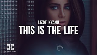 Kadr z teledysku This Is The Life tekst piosenki LIZOT & KYANU