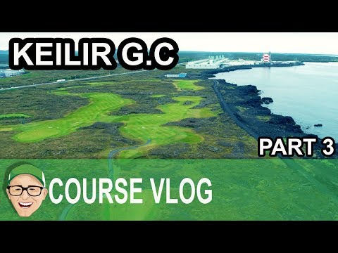 Keilir Golf Club Part 3