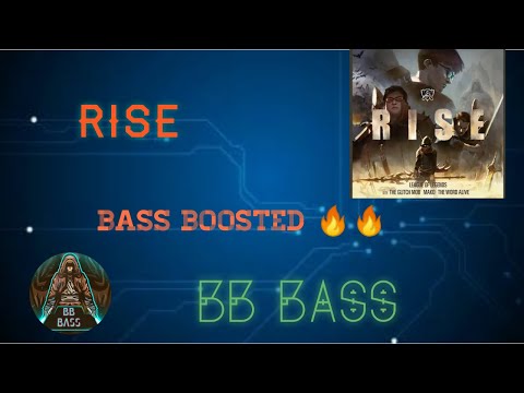 RISE | LOL | Bass Boosted | BB Bass |