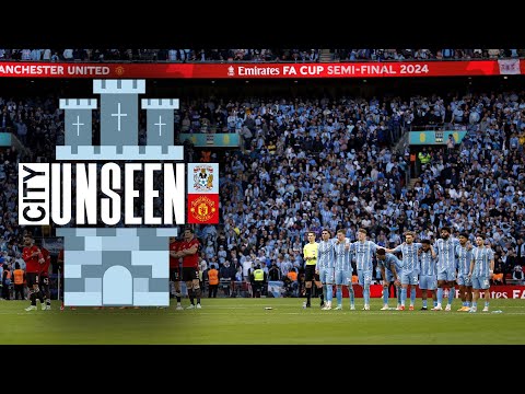 COVENTRY CITY FIGHT BACK AGAINST MANCHESTER UNITED IN SPECIAL EMIRATES FA CUP SEMI! 🤯 | City Unseen