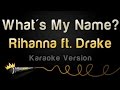 Rihanna Drake What S My Name Karaoke Version