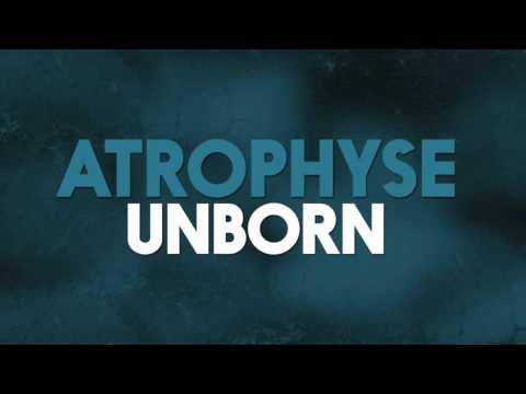 Atrophyse - Unborn