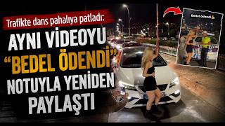 Trafikte Dans Pahalıya Patladı Aynı Videoyu Bedel Ödendi Notuyla Yeniden Paylaştı