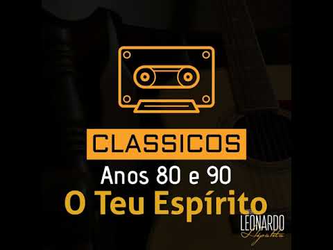 O Teu Espírito - Corinhos Evangélicos