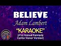 BELIEVE - Adam Lambert (KARAOKE 41st Annual Kennedy Center Honor) Original Key