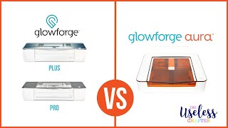 Comparing the Glowforge Aura to the Other Glowforge Laser Cutters