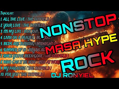 DJ RONYIEL- NONSTOP OUTFIELD- BONJOVI- BRYAN ADAMS- MIDNIGHT OIL- MASA HYPE ROCK 2025!🔊