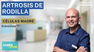 ARTROSIS de Rodilla - CELULAS MADRE - Saber Vivir - TVE-1 - Dr Gonzalo Mora