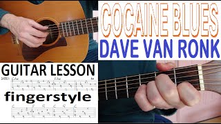 COCAINE BLUES - DAVE VAN RONK fingerstyle GUITAR LESSON