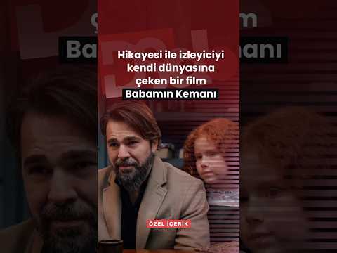 Hikayesi ile izleyiciyi kendi dünyasına çeken bir film: Babamın Kemanı..