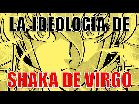 SHAKA DE VIRGO: DOGMATISMO Y APRENDIZAJES (Análisis Saint Seiya: 6/12 Caballeros de Oro clásicos)