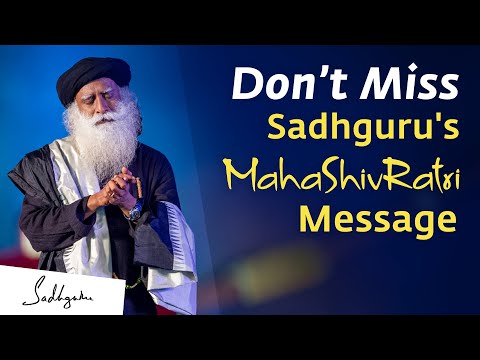 Sadhguru's Closing Message On Mahashivratri 2020