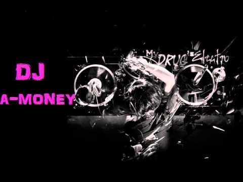 2013 - DJ A-MONEY